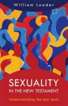 Image of Sexuality in the New Testament by William R. G Loader