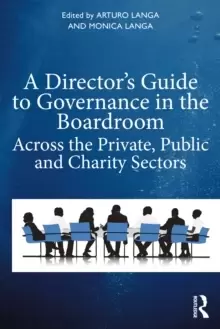 Image of A Director's Guide to Governance in the Boardroom : Across the Private, Public, and Voluntary Sectors