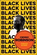 Image of cedric robinson the time of the Black radical tradition
