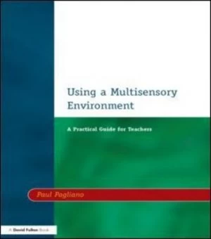 Image of Using a Multisensory Environment by Paul Pagliano Paperback