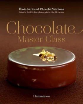 Image of Chocolate Master Class by Frdric Bau Hardback