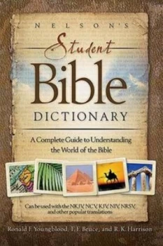 Image of Nelsons Student Bible Dictionary by Ronald F Youngblood and F. F Bruce and R. K Harrison and Thomas Nelson Book