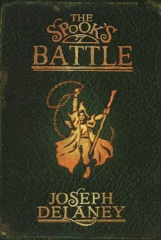 Image of The Spooks Battle by Joseph Delaney Hardback