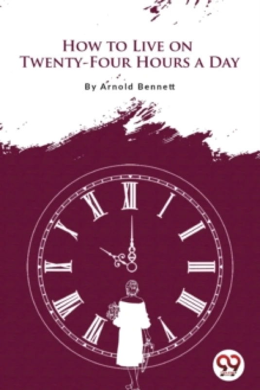 Image of How to Live on Twenty-Four Hours a Day Paperback