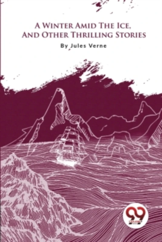 Image of A Winter Amid the Ice, and Other Thrilling Stories Paperback / softback