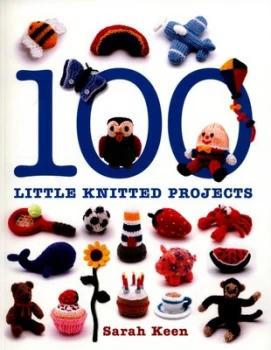 Image of 100 Little Knitted Projects by Sarah Keen Book