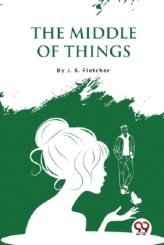 Image of The Middle of Things. Paperback. By J S Fletcher Books
