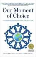Image of our moment of choice evolutionary visions and hope for the future