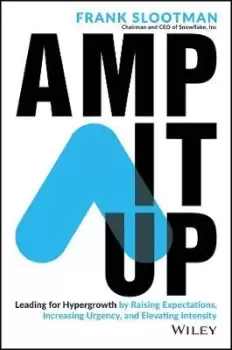 Image of Amp It Up: Leading for Hypergrowth by Raising by F Slootman