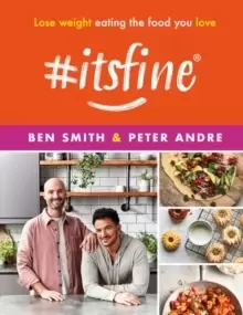 Image of #ItsFine : Lose weight eating the food you love