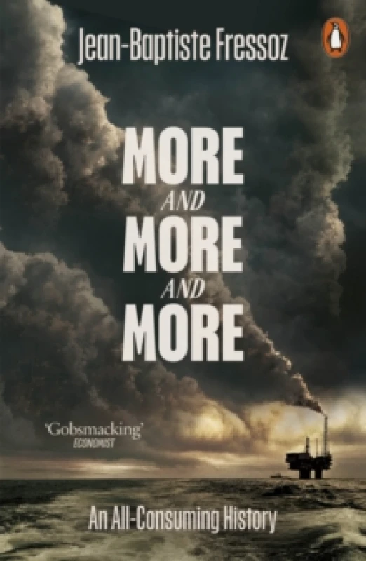 Image of More and More and More : An All-Consuming History Paperback / softback