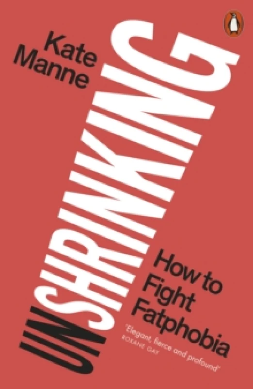 Image of Unshrinking : How to Fight Fatphobia Paperback / softback