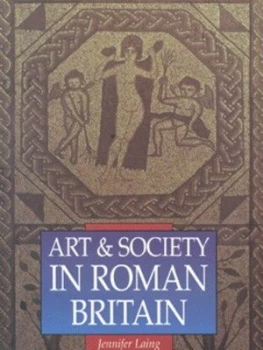 Image of Art and Society in Roman Britain by Jennifer Laing Paperback