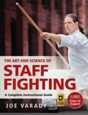 Image of art and science of staff fighting a complete instructional guide