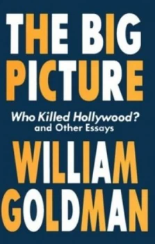 Image of The Big Picture by William Goldman Paperback