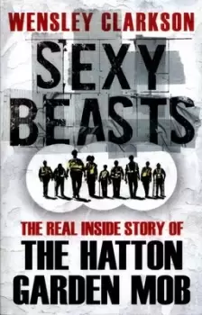 Image of Sexy beasts - Wensley Clarkson - Paperback - Used