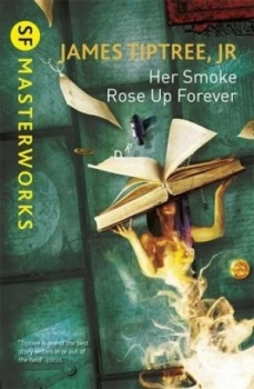 Image of Her Smoke Rose up Forever by James Tiptree Jr. Paperback