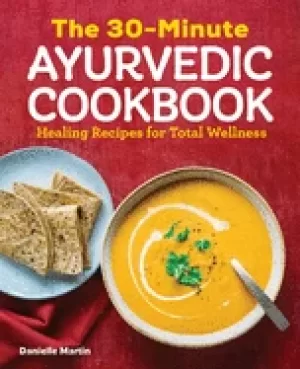 Image of 30 minute ayurvedic cookbook