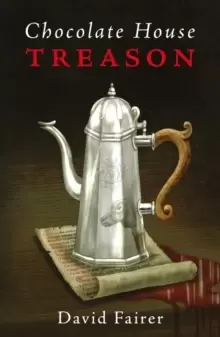 Image of Chocolate House Treason : A Mystery of Queen Anne's London