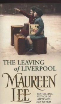 Image of The Leaving of Liverpool by Maureen Lee Paperback
