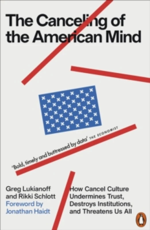Image of The Canceling of the American Mind : How Cancel Culture Undermines Trust, Destroys Institutions, and Threatens Us All Paperback / softback