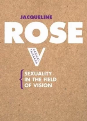 Image of Sexuality in the field of vision by Jacqueline Rose