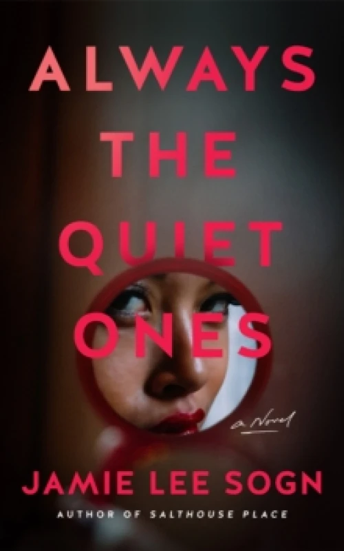 Image of Always the Quiet Ones : A Novel Hardback