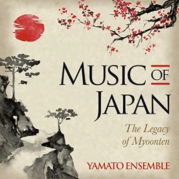 Image of Yamato Ensemble - Music of Japan - The Legacy of Myoonten CD