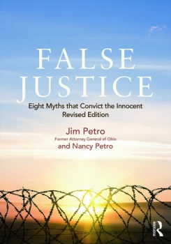 Image of False JusticeEight Myths that Convict the Innocent Revised Edition