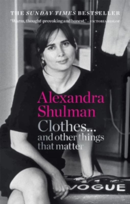 Image of Clothes... and other things that matter : A beguiling and revealing memoir from the former Editor of British Vogue Paperback / softback