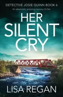 Image of Her Silent Cry : An absolutely gripping mystery thriller