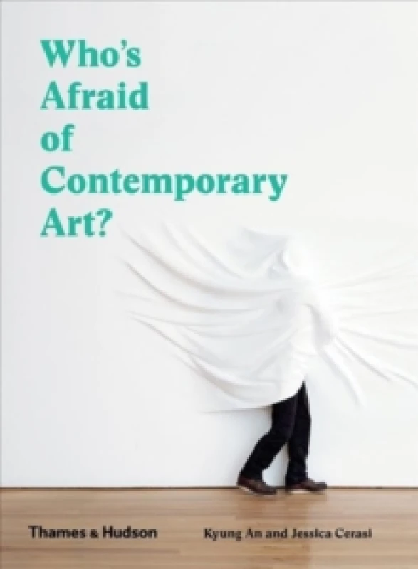 Image of Who's Afraid of Contemporary Art?. Paperback. By Kyung An, Jessica Cerasi Books