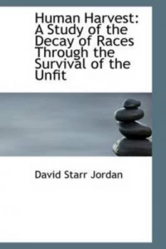 Image of Human Harvest by David Starr Jordan Hardback