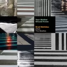 Image of Your Mother Should Know: Brad Mehldau Plays the Beatles