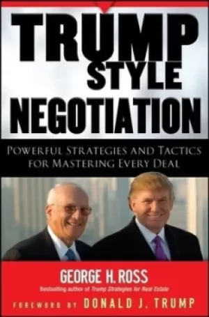 Image of Trump-style negotiation by George H Ross