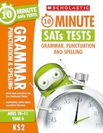 Image of 10-Minute SATs Tests: Grammar, Punctuation and Spelling - Year 6