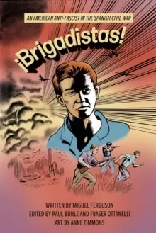 Image of !Brigadistas! : An American Anti-Fascist in the Spanish Civil War