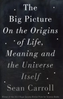 Image of The Big Picture by Sean Carroll Hardback