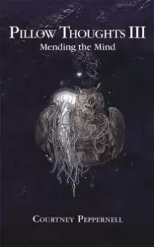 Image of Pillow Thoughts III : Mending the Mind