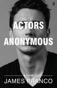 Image of Actors Anonymous by James Franco Book