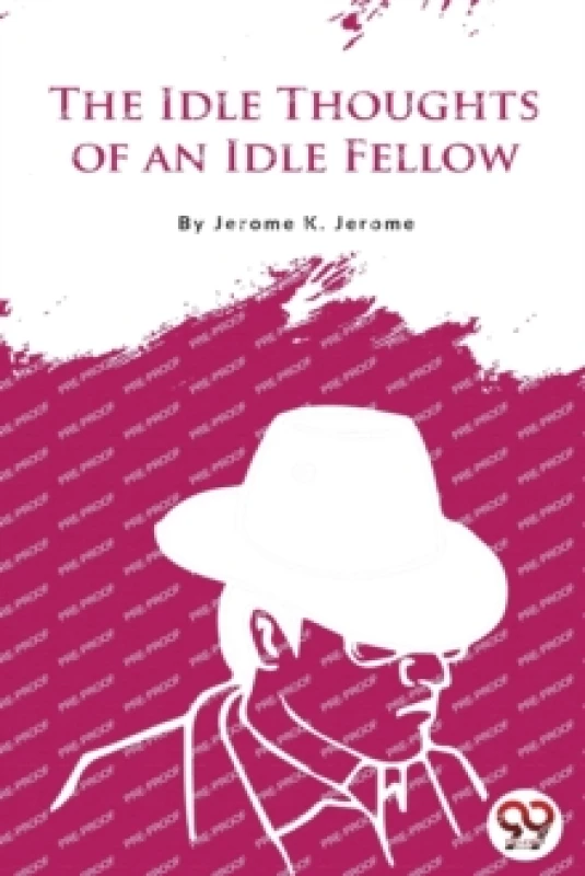 Image of The Idle Thoughts of an Idle Fellow Paperback / softback