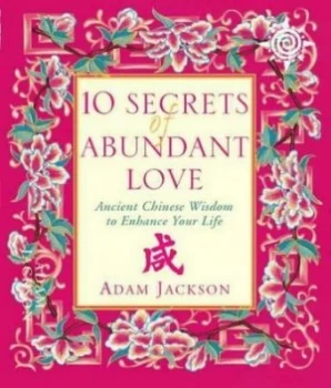 Image of 10 Secrets of Abundant Love by Adam J Jackson Paperback