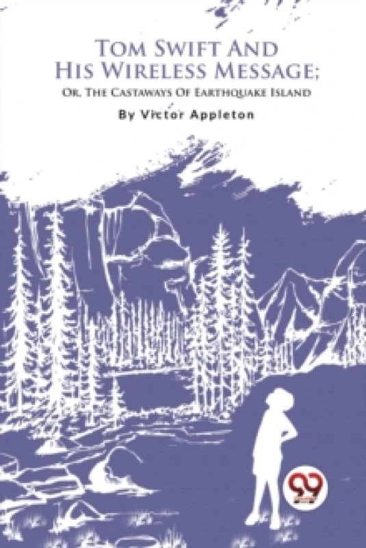Image of Tom Swift and His Wireless Message : Or, the Castaways of Earthquake Island Paperback / softback