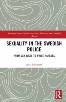 Image of Sexuality in the Swedish Police : From Gay Jokes to Pride Parades