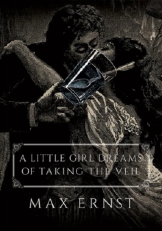 Image of A Little Girl Dreams of Taking the Veil. Paperback. By Max Ernst, Dorothea Tanning Books