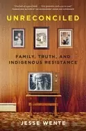 Image of unreconciled family truth and indigenous resistance
