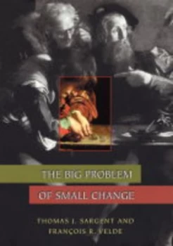 Image of The Big Problem of Small Change by Thomas J. Sargent Book