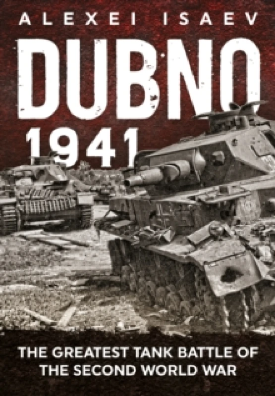 Image of Dubno 1941 : The Greatest Tank Battle of the Second World War Paperback / softback