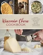 Image of wisconsin cheese cookbook creamy cheesy sweet and savory recipes from the s