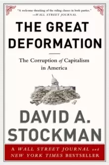 Image of The Great Deformation : The Corruption of Capitalism in America